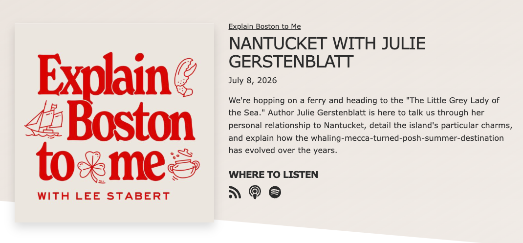 Podcast episode featuring Julie Gerstenblatt discussing Nantucket's history and charm. Hosted by Lee Stabert.